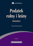 Podatek rolny i leśny. Komentarz Podatek rolny i leśny. Komentarz