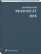 Informator Prawniczy 2018, szary (format A4) Informator Prawniczy 2018, szary (format A4)