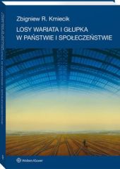 Losy wariata i głupka w państwie i społeczeństwie Losy wariata i głupka w państwie i społeczeństwie
