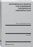 Zintegrowane z prawem Unii Europejskiej postępowania administracyjne Zintegrowane z prawem Unii Europejskiej postępowania administracyjne
