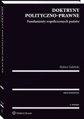 Doktryny polityczno-prawne. Fundamenty współczesnych państw Doktryny polityczno-prawne. Fundamenty współczesnych państw