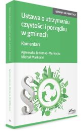 Ustawa o utrzymaniu czystości i porządku w gminach Komentarz Ustawa o utrzymaniu czystości i porządku w gminach Komentarz