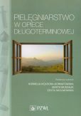 Pielęgniarstwo w opiece długoterminowej Pielęgniarstwo w opiece długoterminowej