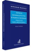 Definicja informacji poufnej w prawie europejskim. Uwagi na tle prawa amerykańskiego Definicja informacji poufnej w prawie europejskim. Uwagi na tle prawa amerykańskiego