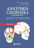 Anatomia człowieka Repetytorium Ćwiczenia Anatomia człowieka Repetytorium Ćwiczenia