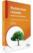 Wycinka drzew i krzewów Procedura administracyjna z płytą CD Wycinka drzew i krzewów Procedura administracyjna z płytą CD