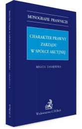 Charakter prawny zarządu w spółce akcyjnej Charakter prawny zarządu w spółce akcyjnej