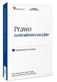 Prawo restrukturyzacyjne. Komentarz do ustawy Prawo restrukturyzacyjne. Komentarz do ustawy