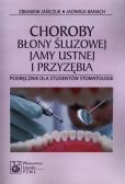 Choroby błony śluzowej jamy ustnej i przyzębia Choroby błony śluzowej jamy ustnej i przyzębia