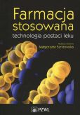 Farmacja stosowana technologia postaci leku Farmacja stosowana technologia postaci leku