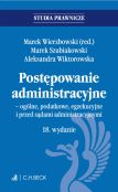 Postępowanie administracyjne - ogólne, podatkowe, egzekucyjne i przed sądami administracyjnymi Postępowanie administracyjne - ogólne, podatkowe, egzekucyjne i przed sądami administracyjnymi