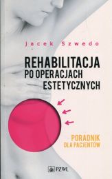 Rehabilitacja po operacjach estetycznych Rehabilitacja po operacjach estetycznych