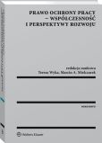 Prawo ochrony pracy - współczesność i perspektywy rozwoju Prawo ochrony pracy - współczesność i perspektywy rozwoju