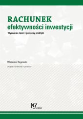Rachunek efektywności inwestycji Rachunek efektywności inwestycji