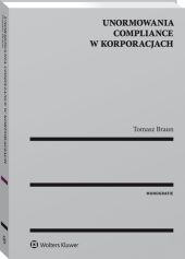 Unormowania compliance w korporacjach Unormowania compliance w korporacjach