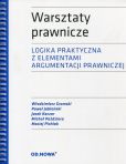 Warsztaty prawnicze Logika praktyczna z elementami argumentacji prawniczej Warsztaty prawnicze Logika praktyczna z elementami argumentacji prawniczej