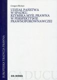 Udział państwa w spadku Rzymska myśl prawna w perspektywie prawnoporównawczej Udział państwa w spadku Rzymska myśl prawna w perspektywie prawnoporównawczej