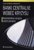 Banki centralne wobec kryzysu Banki centralne wobec kryzysu