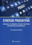 Strategie produktowe Różnicować czy upodabniać podejście teoriogrowe oraz weryfikacja eksperymentalna Strategie produktowe Różnicować czy upodabniać podejście teoriogrowe oraz weryfikacja eksperymentalna