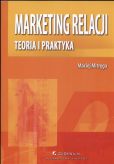 Marketing relacji Teoria i praktyka Marketing relacji Teoria i praktyka