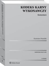 Kodeks karny wykonawczy. Komentarz Kazimierz Postulski