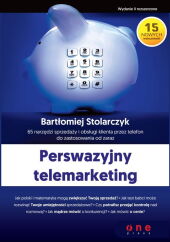 Perswazyjny telemarketing 65 narzędzi sprzedaży i obsługi klienta przez telefon do zastosowania Perswazyjny telemarketing 65 narzędzi sprzedaży i obsługi klienta przez telefon do zastosowania
