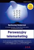 Perswazyjny telemarketing 65 narzędzi sprzedaży i obsługi klienta przez telefon do zastosowania Perswazyjny telemarketing 65 narzędzi sprzedaży i obsługi klienta przez telefon do zastosowania