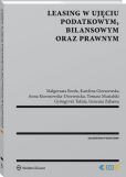 Leasing w ujęciu podatkowym, bilansowym oraz prawnym Leasing w ujęciu podatkowym, bilansowym oraz prawnym