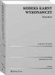 Kodeks karny wykonawczy. Komentarz Kodeks karny wykonawczy. Komentarz