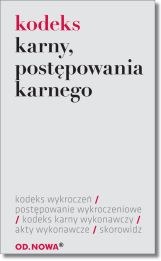 Kodeks karny, postępowania karnego, karny wykonawczy Kodeks karny, postępowania karnego, karny wykonawczy