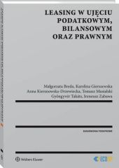 Leasing w ujęciu podatkowym, bilansowym oraz prawnym Leasing w ujęciu podatkowym, bilansowym oraz prawnym