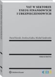 VAT w sektorze usług finansowych i ubezpieczeniowych VAT w sektorze usług finansowych i ubezpieczeniowych