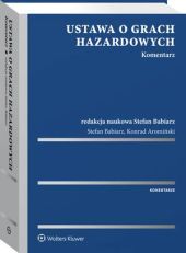 Ustawa o grach hazardowych. Komentarz Ustawa o grach hazardowych. Komentarz
