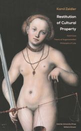 Restitution of Cultural Property: A Hard Case - Theory of Argumentation - Philosophy of Law Restitution of Cultural Property: A Hard Case - Theory of Argumentation - Philosophy of Law