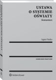 Ustawa o systemie oświaty. Komentarz Ustawa o systemie oświaty. Komentarz