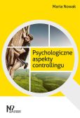 Psychologiczne aspekty controllingu Psychologiczne aspekty controllingu