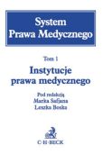 System Prawa Medycznego Tom 1 Instytucje prawa medycznego System Prawa Medycznego Tom 1 Instytucje prawa medycznego