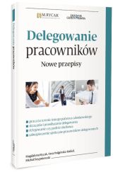 Delegowanie pracowników. Nowe przepisy Delegowanie pracowników. Nowe przepisy