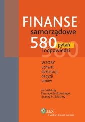 Finanse samorządowe. 580 pytań i odpowiedzi Finanse samorządowe. 580 pytań i odpowiedzi