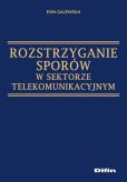 Rozstrzyganie sporów w sektorze telekomunikacyjnym Rozstrzyganie sporów w sektorze telekomunikacyjnym