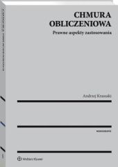 Chmura obliczeniowa. Prawne aspekty zastosowania Chmura obliczeniowa. Prawne aspekty zastosowania