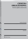 Chmura obliczeniowa. Prawne aspekty zastosowania Chmura obliczeniowa. Prawne aspekty zastosowania
