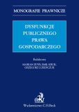 Dysfunkcje publicznego prawa gospodarczego Dysfunkcje publicznego prawa gospodarczego