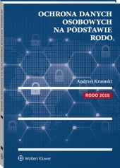 Ochrona danych osobowych na podstawie RODO Ochrona danych osobowych na podstawie RODO