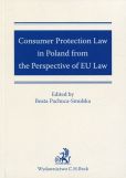 Consumer Protection Law in Poland from the Perspective of EU Law Consumer Protection Law in Poland from the Perspective of EU Law