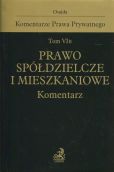 Komentarze Prawa Prywatnego Tom VI B Prawo spółdzielcze i mieszkaniowe Komentarz Komentarze Prawa Prywatnego Tom VI B Prawo spółdzielcze i mieszkaniowe Komentarz