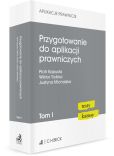 Przygotowanie do aplikacji prawniczych Testy i kazusy Tom 1 Przygotowanie do aplikacji prawniczych Testy i kazusy Tom 1