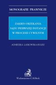 Zakres orzekania sądu pierwszej instancji w procesie cywilnym Zakres orzekania sądu pierwszej instancji w procesie cywilnym