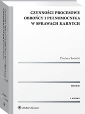 Czynności procesowe obrońcy i pełnomocnika w sprawach karnych Czynności procesowe obrońcy i pełnomocnika w sprawach karnych