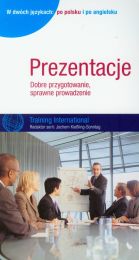 Prezentacje. Dobre przygotowanie, sprawne prowadzenie Prezentacje. Dobre przygotowanie, sprawne prowadzenie